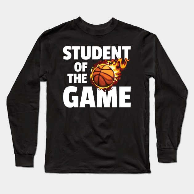 Student of the Game - Basketball Long Sleeve T-Shirt by zeeshirtsandprints